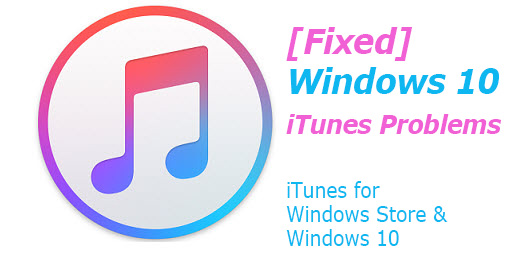 Windows 10 iTunes problems [solved]